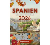Spanien Reiseführer 2026