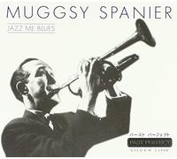 Spanier, Muggsy - JAZZ ME BLUES