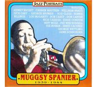 Muggsy Spanier - Classics 1939-1944