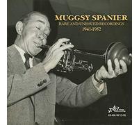 Spanier, Muggsy - Rare & Unissued Masters 1941-1952