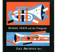 Spanier,Muggsy & Teschmeier - Jazz Archives No.1 - Muggsy, Tesch & The Chicagoans