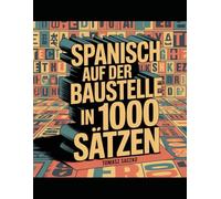 Spanisch auf der Baustelle in 1000 Sätzen