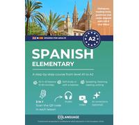 Spanish A2 elementary: A step-by-step course from level A1 to A2: Learn Spanish A2. Include dialogues, exercises, grammar, audio and vocabulary. Ideal ... use. For DELE and SIELE A2 exams.: 2