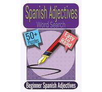 Spanish Adjectives Word Search Puzzle Book: Puzzles featuring Spanish Descriptive Vocabulary, Personality Traits, Color Adjectives