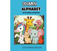 Spanish Alphabet Animal Coloring Book for Kids Ages 4-8: Trace Uppercase & Lowercase Letters and Learn Animal Names in Spanish