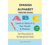 Spanish Alphabet Tracing Book: Learn to Write A-Z with Fun Words & Pictures for Preschool & Kindergarten Kids