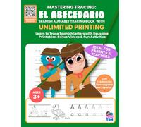 Spanish Alphabet Tracing Workbook: Mastering Tracing El Abecedario with Unlimited Printing for Kids and Teachers: Printable Spanish alphabet tracing ... for preschool, kindergarten, and homeschool