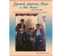 Spanish American Music in New Mexico, The WPA Era (Tascabile)