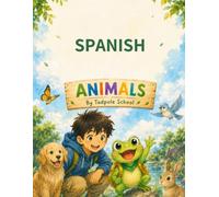 Spanish Animals Activity Book: Coloring, Tracing, Word Search, Mazes and Puzzles - First Spanish Words for Kids Ages 3-7