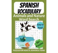 Spanish Animals and Nature Word Search Puzzle Book: Word Searches with Easy to Read Print about Animals and Nature Spanish Vocabulary -6x9 inches, 110 ... Holidays and Free Times | Fun Memory Exercise