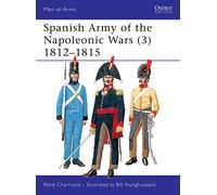 Spanish Army of the Napoleonic Wars (3): 1812-1815: v. 3
