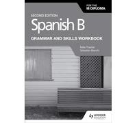 Spanish B for the IB Diploma Grammar and Skills Workbook