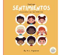 Spanish Baby Books with Feelings: "Sentimientos" Bilingual Baby Books Spanish Adventures: Exploring Emotions with Engaging Spanish Books for Babies ... Support for English-Speaking Parents