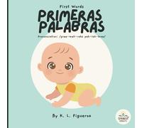 Spanish Books for Babies: First Words: "Primeras Palabras" Bilingual Baby Books Spanish Adventures: Engaging Spanish Books for Babies and Toddlers ... to help English-Speaking Parents