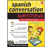 Spanish Conversation Demystified with Two Audio CDs by Petrow, Jenny, Gorospe Rombouts, Saskia (2009) Audio CD