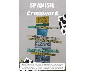 Spanish Crossword Puzzle Book: Crossword Puzzles with Easy to Read Print about Spain, Spanish Culture and More| 6x9 inches, 120 Pages | 50+ Puzzles... ... Times! Ideal for Teens, Adults and Seniors!