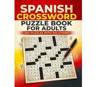 Spanish Crossword Puzzle Book for Adults: 200 Puzzles with Solutions
