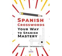 Spanish Crosswords: 50 Crosswords to Learn Spanish Vocabulary