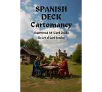 SPANISH DECK Cartomancy Illustrated 48-Card Guide: The Art of Card Reading