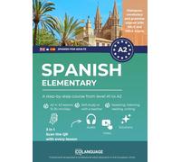 Spanish elementary: A step-by-step course from level A1 to A2: Learn Spanish A2. Include dialogues, exercises, grammar, audio and vocabulary. Ideal ... classroom use. For DELE and SIELE A2 exams.
