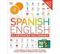 Spanish - English Illustrated Dictionary: A Bilingual Visual Guide to Over