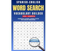 SPANISH-ENGLISH WORD SEARCH: Progressive Bilingual Learning System ELEMENTAL
