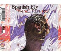 Spanish Fly - We Will Rave You