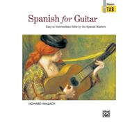 Spanish for Guitar: Easy to Intermediate Solos by the Spanish Masters
