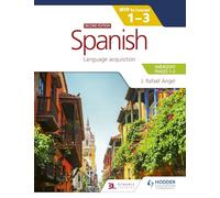 Spanish for the IB MYP 1-3 Emergent/Phases 1-2: By Concept