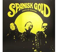 Spanish Gold South Of Nowhere (Vinyl LP)