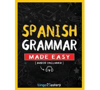 Spanish Grammar Made Easy (Tascabile)
