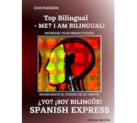 Spanish Intermediate: Speak with Confidence: A Complete Workbook with Conversation, Vocabulary, Grammar & Practical Exercises