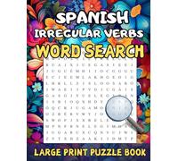 Spanish Irregular Verbs Word Search Large Print Puzzle Book: with Solutions and Translations, for Beginners, Adults, Kids and Seniors