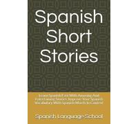 Spanish Language School Spanish Short Stories (Tascabile)