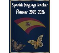 Spanish language Teacher Planner 2025-2026: Lesson Plan Grade and Record Book for Teachers, Large Monthly and Weekly Class Organizer and Calendar from August 2025 to July 2026