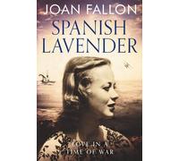 Spanish Lavender: Love in a time of war - Fallon Joan