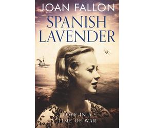 Spanish Lavender: Love in a time of war - Fallon Joan