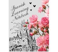 Spanish Learning Notebook: A Personal Space for Daily Study of Spanish Language