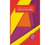 Spanish Lingo Lover Crossword: Beginner-Friendly Spanish Crossword Puzzles about Vocabulary, Common Phrases, Grammar Basics and More | Easy-to-Read | 6x9 Inches, 120 Pages | 50+ Puzzles