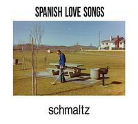 Spanish Love Songs - Schmaltz
