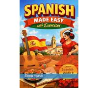Spanish made easy with exercises.: Learn Spanish Quickly & Effectively.