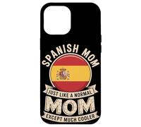 Spanish Mom Just Like A Normal Mom Except Much Cooler Custodia per iPhone 12 Pro Max