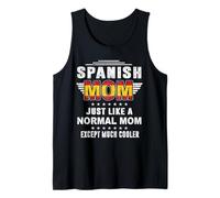 Spanish Mom Just Like Normal Mom Except Much Cooler Mothers Canotta