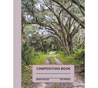 Spanish Moss on the Trees Composition Notebook: spanish moss/trees composition book, 7.5x9.25, 150 wide-ruled pages