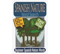 Spanish Nature Word Search Puzzle Book: Puzzles featuring Spanish Nature Vocabulary, Ecosystems, and Weather Terms