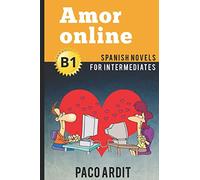Spanish Novels: Amor online (Spanish Novels for Intermediates - B1): 12