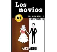 Spanish Novels: Los novios (Spanish Novels for Beginners - A1): 4