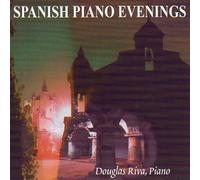 Spanish Piano Evenings [Audio CD] Douglas Riva