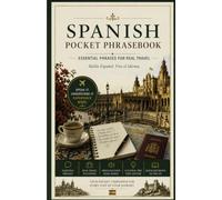 Spanish Pocket Phrasebook: Essential Phrases for Real Travel