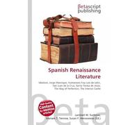 Spanish Renaissance Literature: Idealism, Jorge Manrique, Humanism,Fray Luis de León, San Juan de la Cruz, Santa Teresa de Jesús, The Way of Perfection, The Interior Castle